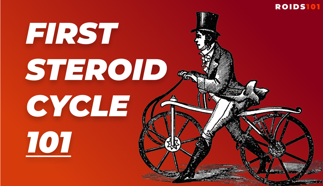 first steroid cycle 101 guide 2 — Roids101