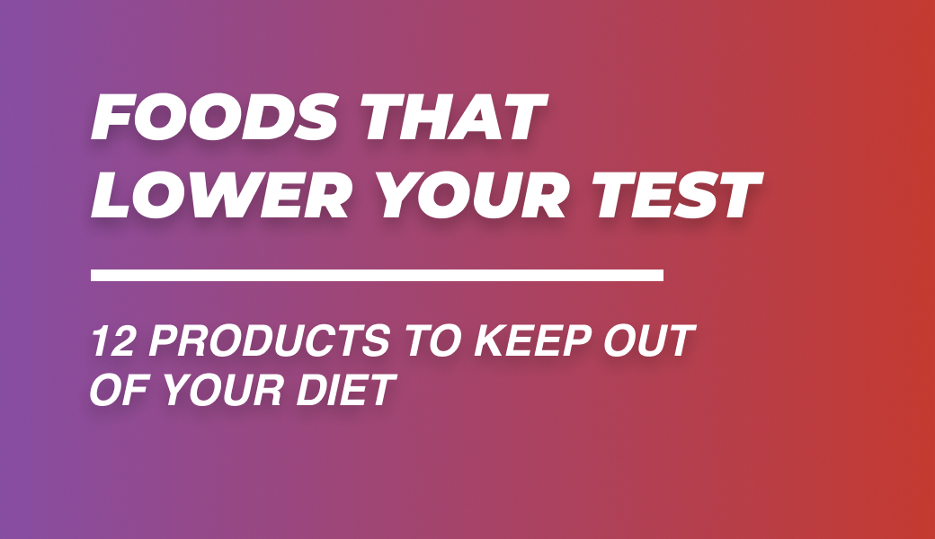 foods that lower your testosterone — Roids101